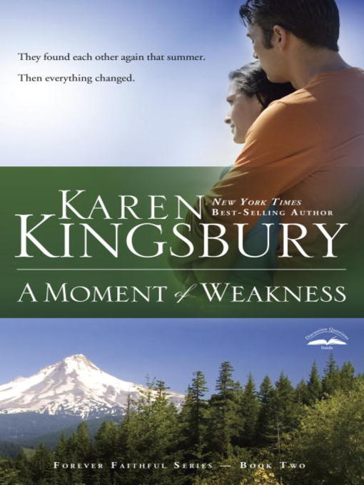 Title details for A Moment of Weakness by Karen Kingsbury - Wait list